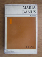 Maria Banus - Scrieri (volumul 1)