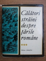 Maria Holban - Calatori straini despre tarile romane (volumul 3)