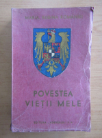 Maria Regina Romaniei - Povestea vietii mele (volumul 1)