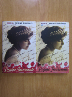 Maria Regina Romaniei - Regine incoronate (2 volume) Maria Regina Romaniei - Regine incoronate (2 volume)