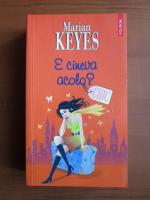 Marian Keyes - E cineva acolo?