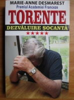 Marie-Anne Desmarest - Torente. Dezvaluire socanta (volumul 5)
