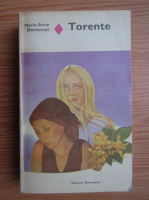 Marie Anne Desmarest - Torente (volumul 1)