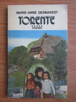 Marie-Anne Desmarest - Torente (volumul 5)