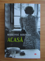 Marilynne Robinson - Acasa