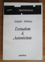 Marin Mincu - Textualism si Autenticitate