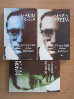 Marin Preda - Cel mai iubit dintre pamanteni (3 volume)