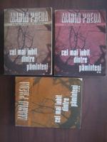 Marin Preda - Cel mai iubit dintre pamanteni (3 volume)