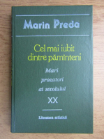 Marin Preda - Cel mai iubit dintre pamanteni (volumul 2)