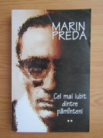 Marin Preda - Cel mai iubit dintre pamanteni (volumul 2)