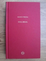 Marin Preda - Delirul