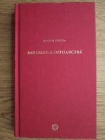 Marin Preda - Imposibila intoarcere