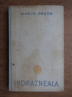 Marin Preda - Indrazneala