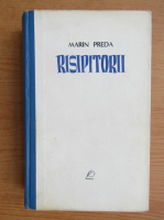 Marin Preda - Risipitorii