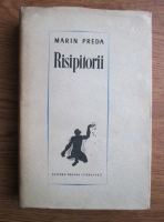 Marin Preda - Risipitorii 