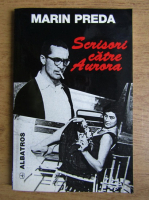 Marin Preda - Scrisori catre Aurora 