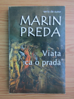 Marin Preda - Viata ca o prada