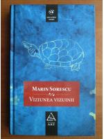 Marin Sorescu - Viziunea vizuinii