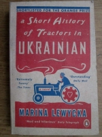 Marina Lewycka - A short history of tractors in ukrainian