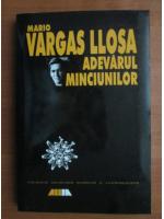 Mario Vargas Llosa - Adevarul minciunilor