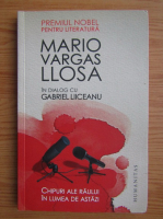 Mario Vargas Llosa - Chipuri ale raului in lumea de astazi