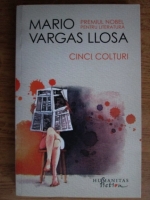 Mario Vargas Llosa - Cinci colturi