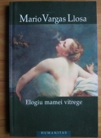 Mario Vargas Llosa - Elogiu mamei vitrege