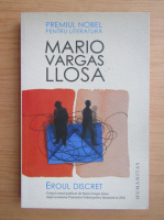 Mario Vargas Llosa - Eroul discret