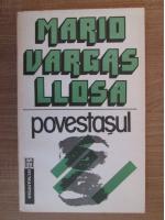 Mario Vargas Llosa - Povestasul