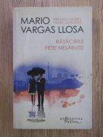 Mario Vargas Llosa - Ratacirile fetei nesabuite
