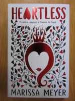 Marissa Meyer - Heartless. Povestea nespusa a Reginei de Cupa