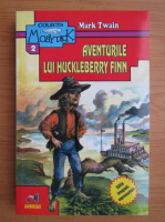 Mark Twain - Aventurile lui Huckleberry Finn