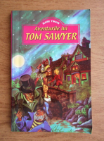 Mark Twain - Aventurile lui Tom Sawyer