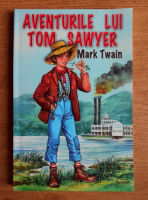 Mark Twain - Aventurile lui Tom Sawyer