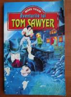 Mark Twain - Aventurile lui Tom Sawyer