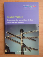 Mark Twain - Bancnota de un milion de lire (editie bilingva)
