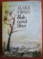 Mark Twain - Sub cerul liber