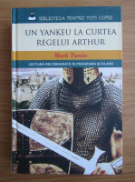 Mark Twain - Un yankeu la curtea regelui Arthur