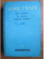 Mark Twain - Un yankeu la curtea regelui Arthur