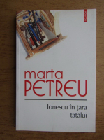 Marta Petreu - Ionescu in tara tatalui