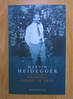 Martin Heidegger - Originea operei de arta