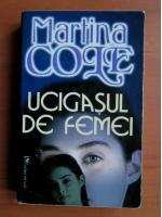 Martina Cole - Ucigasul de femei