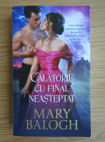 Mary Balogh - Calatorie cu final neasteptat