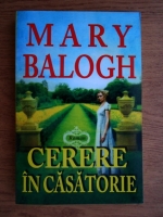 Mary Balogh - Cerere in casatorie
