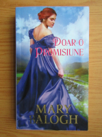 Mary Balogh - Doar o promisiune