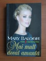 Mary Balogh - Mai mult decat amanta