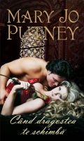 Mary Jo Putney - Cand dragostea te schimba