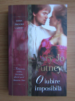 Mary Jo Putney - O iubire imposibila
