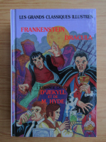 Mary Shelley - Frankenstein. Dracula. L'etrange cas du Dr Jekyll et de M. Hyde