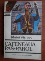 Matei Visniec - Cafeneaua Pas Parol